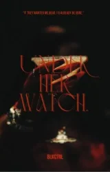 Under Her Watch