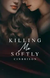 Killing Me Softly [+18]